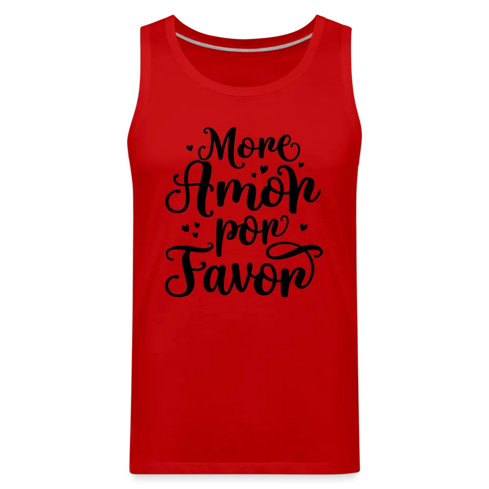 More Amor Por Favor Men’s Premium Tank Top